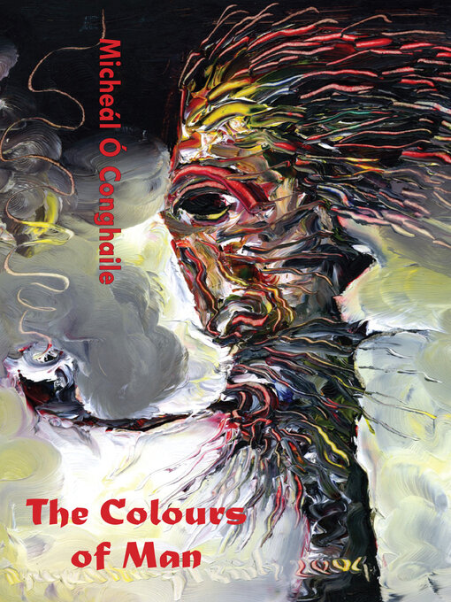 Title details for The Colours of Man by Micheál  Ó Conghaile - Available